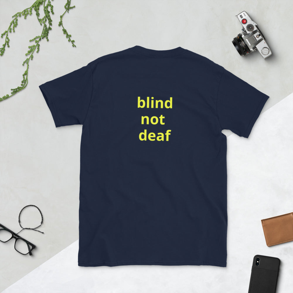 Short-Sleeve Unisex T-Shirt - blind not deaf